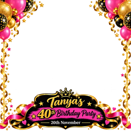 Tanya’s 40th 360 photo booth overlay design by 360 Stage, pink, black & gold