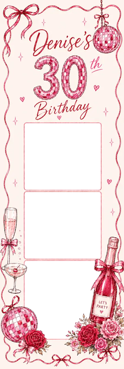 Denise’s 30th Snap Booth print design by 360 Stage, pink prosecco strip